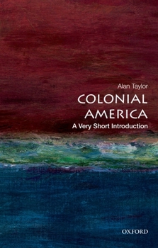 Colonial America: A Very Short Introduction - Book  of the Oxford's Very Short Introductions series