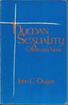 Paperback Human Sexuality: A Christian View Book