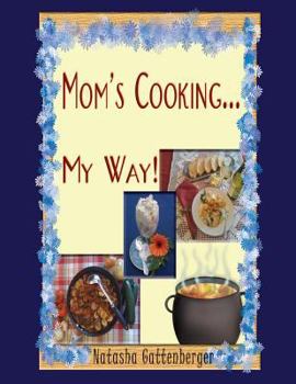 Paperback Mom's Cooking My Way!!: Cookbook Book