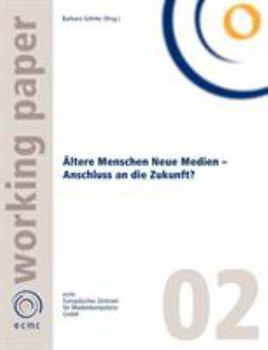 Paperback Ältere Menschen Neue Medien - Anschluss an die Zukunft? [German] Book