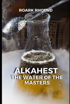 Paperback Alkahest: The Water of the Masters Book