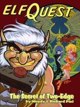 ElfQuest 6: The Secret of Two-Edge - Book #6 of the Elfquest