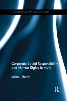 Paperback Corporate Social Responsibility and Human Rights in Asia Book