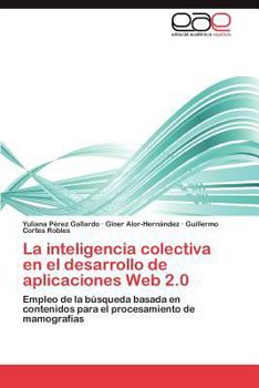 Paperback La inteligencia colectiva en el desarrollo de aplicaciones Web 2.0 [Spanish] Book