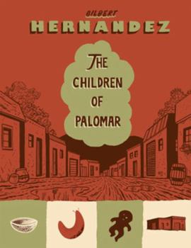 The Children of Palomar - Book  of the Love and Rockets