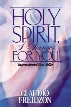 Paperback Holy Spirit, I Hunger for You Book