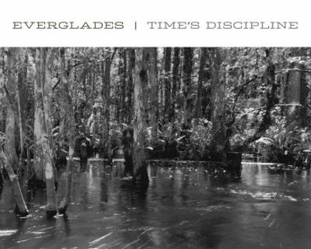 Paperback Everglades: Time's Discipline Book