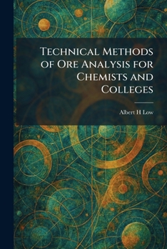 Paperback Technical Methods of Ore Analysis for Chemists and Colleges Book