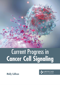 Hardcover Current Progress in Cancer Cell Signaling Book