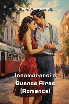 Paperback Innamorarsi a Buenos Aires (Romance) [Italian] Book