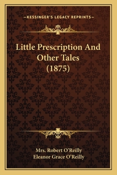 Paperback Little Prescription And Other Tales (1875) Book