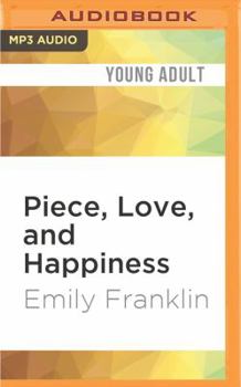 Piece, Love, and Happiness: The Principles of Love - Book #2 of the Principles of Love