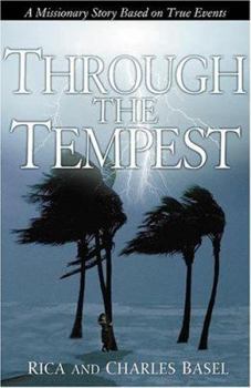 Paperback Through the Tempest: A Missionary Story Based on True Events Book