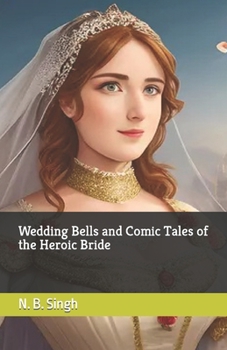 Paperback Wedding Bells and Comic Tales of the Heroic Bride Book