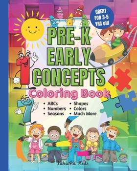 Paperback JahamaKidz PreK Early Concepts Coloring Book: 100 pages Great For Kindergarten Homeschool and Prek Homeschooling Early Learning VPK Coloring Book Pres Book