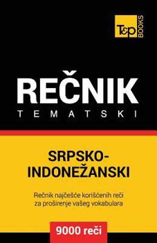 Paperback Srpsko-Indonezanski Tematski Recnik - 9000 Korisnih Reci [Serbian] Book