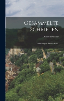 Hardcover Gesammelte Schriften: Schwarzgelb. Dritter Band. [German] Book