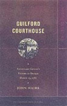 Paperback Guilford Courthouse: Battleground America Book