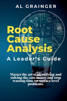 Paperback Root Cause Analysis - A Leader's Guide Book