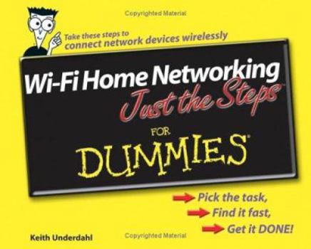 Paperback Wi-Fi Home Networking Just the Steps for Dummies Book