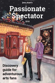 Paperback Poor Stuart's Passionate Spectator: Discovery guide for adventurous arts fans in America Book