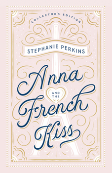 Anna and the French Kiss - Book #1 of the Anna and the French Kiss