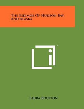 Paperback The Eskimos of Hudson Bay and Alaska Book