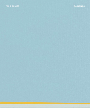Anne Truitt: Paintings