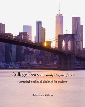 Paperback College Essays: a bridge to your future: a practical workbook designed for students Book