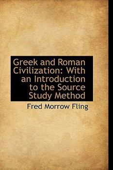 Hardcover Greek and Roman Civilization: With an Introduction to the Source Study Method Book