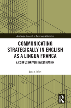 Paperback Communicating Strategically in English as a Lingua Franca: A Corpus Driven Investigation Book