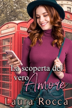 La scoperta del vero amore - Book #1 of the La scoperta del vero amore