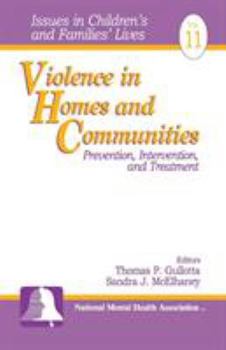 Violence in Homes and Communities: Prevention, Intervention, and Treatment