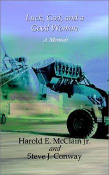 Paperback Luck, God, and a Good Woman: A Memoir Book