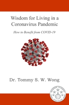 Wisdom for Living in a Coronavirus Pandemic (Overcoming Traumas Book Series) - Book #4 of the Overcoming Traumas