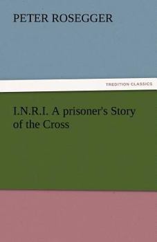 I.N.R.I.: Frohe Botschaft Eines Armen S�nders