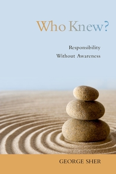 Hardcover Who Knew?: Responsibility Without Awareness Book