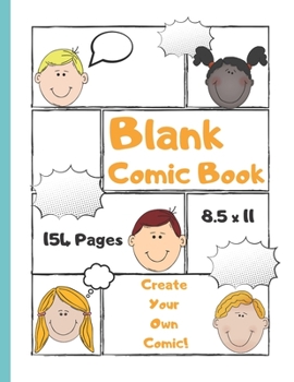 Paperback Blank Comic Book: for Kids: Create Your Own Comic! - Notebook and Sketchbook for Kids to Unleash Creativity Book