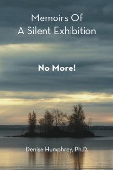 Paperback Memoirs of a Silent Exhibition: No More! Book