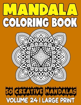 Paperback Mandala Coloring Book: 50 Creative Mandalas to Relax Calm Your Mind and Find Peace Book