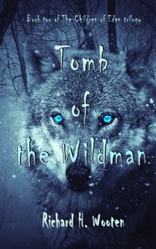 Tomb of the Wildman - Book #2 of the Children of Eden