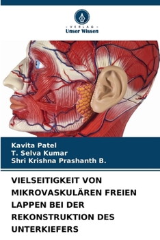Paperback Vielseitigkeit Von Mikrovaskulären Freien Lappen Bei Der Rekonstruktion Des Unterkiefers [German] Book