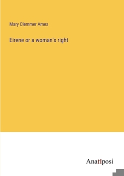 Paperback Eirene or a woman's right Book