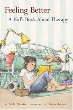 Paperback Feeling Better: A Kid's Book about Therapy Book