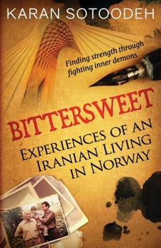 Paperback Bittersweet: Experiences of an Iranian Living in Norway Book