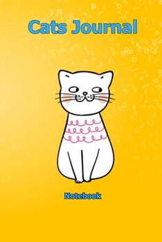 Cats Journal: Notebook 6 x 9 inch With 120 Lined pages