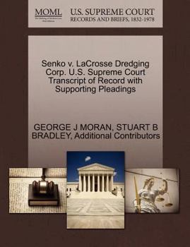 Paperback Senko V. Lacrosse Dredging Corp. U.S. Supreme Court Transcript of Record with Supporting Pleadings Book