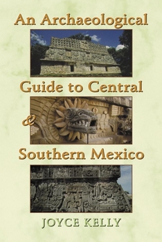 Hardcover An Archaeological Guide to Central and Southern Mexico Book