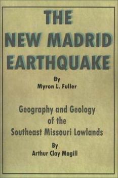 Paperback The New Madrid Earthquake: Geography and Geology of the Southeast Missouri Lowlands Book