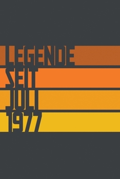 Legende seit Juli 1977: ein Geschenk für legendäre Menschen,120-zeiliges Notizbuchjournal (15x23cm), German Edition.